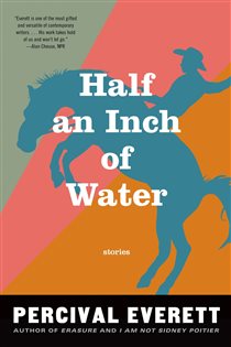 Book cover: Half an Inch of Water, by Percival Everett (preview)