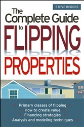 Book cover: The Complete Guide to Flipping Properties, by Steve Berges (preview)