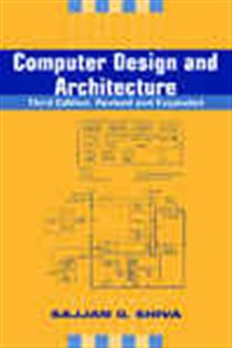 Book cover: Computer Design and Architecture, by Sajjan G.  Shiva (preview)