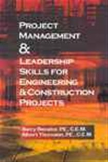Book cover: Project Management and Leadership Skills for Engineering and Construction Projects, by Barry  Benator (preview)