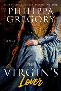 Book cover: The Virgin's Lover, by Philippa Gregory (preview)