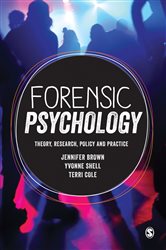 Forensic Psychology: Theory, research, policy and practice