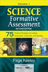 Science Formative Assessment, Volume 1: 75 Practical Strategies for Linking Assessment, Instruction, and Learning