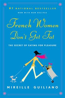 Book cover: French Women Don't Get Fat, by Mireille Guiliano (preview)