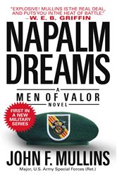 Book cover: Napalm Dreams (Book 1 of Men of Valor) by John F. Mullins (preview)
