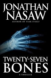 Book cover: Twenty-Seven Bones, by Jonathan Nasaw (preview)