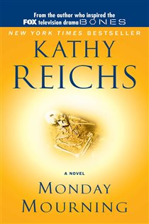 Book cover: Monday Mourning (Book 7 of A Temperance Brennan Novel) by Kathy Reichs (preview)