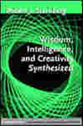 Book cover: Wisdom, Intelligence, and Creativity Synthesized, by Robert J. Sternberg (preview)