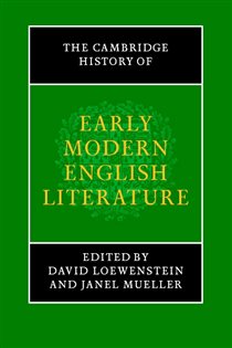 Book cover: The Cambridge History of Early Modern English Literature, edited by David Loewenstein (preview)