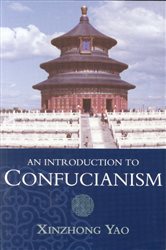 Book cover: An Introduction to Confucianism, by Xinzhong Yao (preview)
