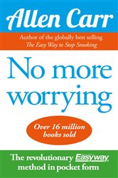 Book cover: No More Worrying, by Allen Carr (preview)