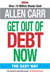Book cover: Allen Carr's Get Out of Debt Now, by Allen Carr (preview)