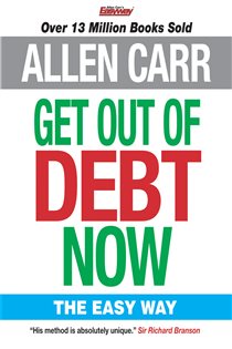 Book cover: Allen Carr's Get Out of Debt Now, by Allen Carr (preview)