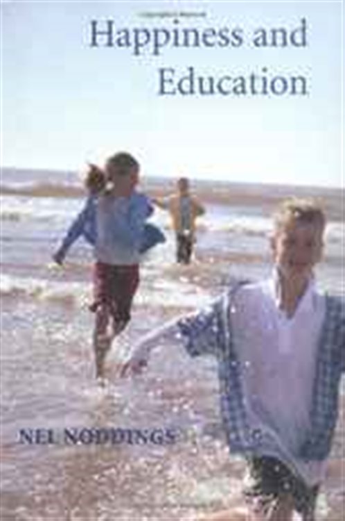 Happiness And Education By Nel Noddings Ebook