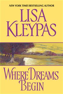 Book cover: Where Dreams Begin, by Lisa Kleypas (preview)