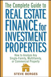 Book cover: The Complete Guide to Real Estate Finance for Investment Properties, by Steve Berges (preview)