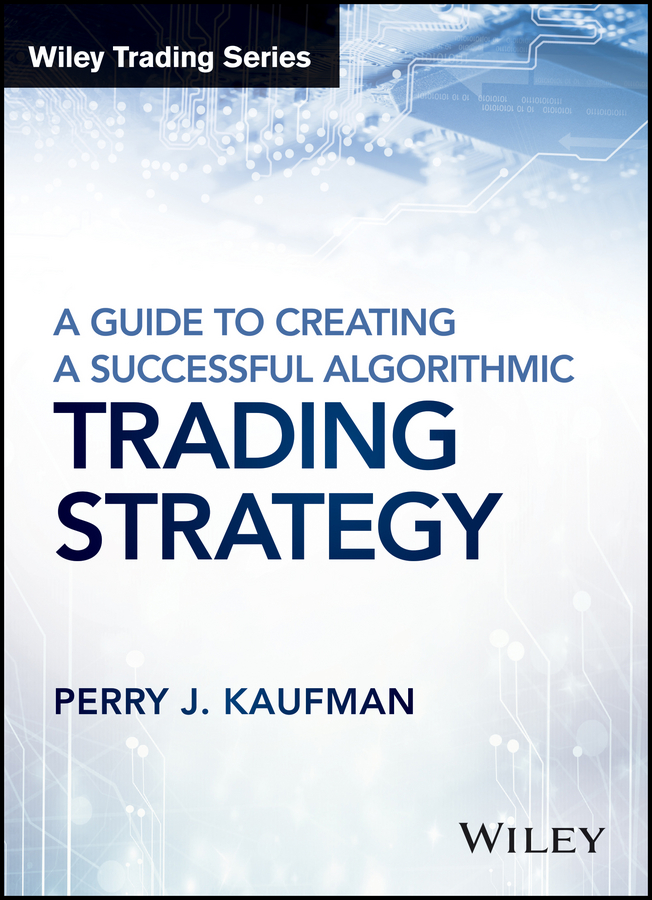 A Guide to Creating A Successful Algorithmic Trading Strategy