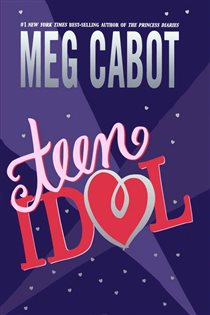 Book cover: Teen Idol, by Meg Cabot (preview)