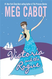 Book cover: Victoria and the Rogue, by Meg Cabot (preview)