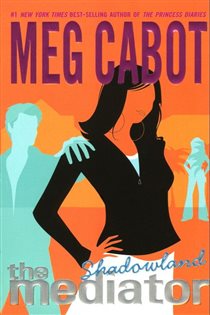 Book cover: The Mediator #1: Shadowland (Book 1 of Mediator) by Meg Cabot (preview)