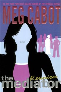 Book cover: The Mediator #3: Reunion (Book 3 of Mediator) by Meg Cabot (preview)
