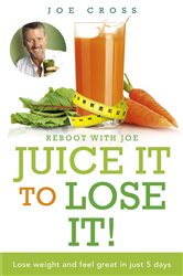 Book cover: Juice It to Lose It, by Joe Cross (preview)