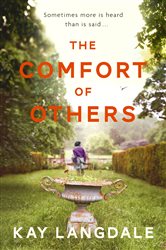 Book cover: The Comfort of Others, by Kay Langdale (preview)