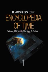 Encyclopedia of Time: Science, Philosophy, Theology, &amp; Culture