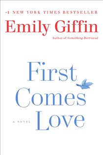 Book cover: First Comes Love, by Emily Giffin (preview)