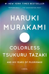Book cover: Colorless Tsukuru Tazaki and His Years of Pilgrimage, by Haruki Murakami (preview)