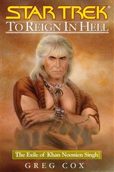 Book cover: Star Trek: To Reign in Hell: The Exile of Khan Noonien Singh, by Greg Cox (preview)