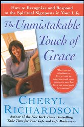 Book cover: The Unmistakable Touch of Grace, by Cheryl Richardson (preview)