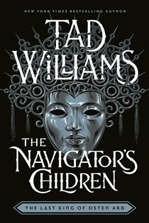 Book cover: The Navigator's Children, by Tad Williams (preview)