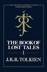 Book cover: The Book of Lost Tales 1 (Book 1 of The History of Middle-earth) by Christopher Tolkien (preview)