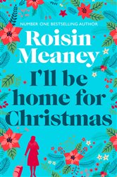 I&#x27;ll Be Home for Christmas: &#x27;This magical story of new beginnings will warm the heart&#x27; (Roone Book 3)