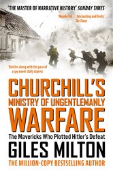 Book cover: Churchill's Ministry of Ungentlemanly Warfare, by Giles Milton (preview)