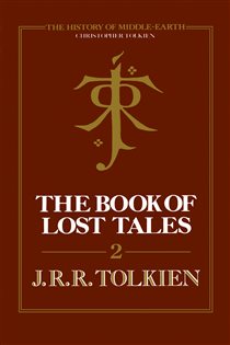 Book cover: The Book of Lost Tales 2 (Book 2 of The History of Middle-earth) by Christopher Tolkien (preview)