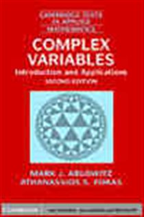 Book cover: Complex Variables (Book Series Number 35 of Cambridge Texts in Applied Mathematics) by Mark J. Ablowitz (preview)