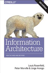 Book cover: Information Architecture, by Louis Rosenfeld (preview)