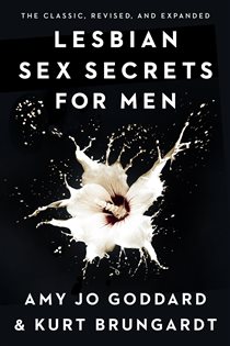 Book cover: Lesbian Sex Secrets for Men, Revised and Expanded, by Amy Jo Goddard (preview)