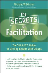 Book cover: The Secrets of Facilitation, by Michael Wilkinson (preview)
