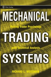 Book cover: Mechanical Trading Systems, by Richard L. Weissman (preview)
