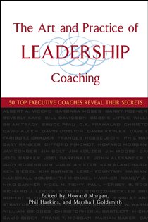 Book cover: The Art and Practice of Leadership Coaching, by Howard Morgan (preview)