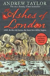 Book cover: The Ashes of London (Book 1 of James Marwood & Cat Lovett) by Andrew Taylor (preview)