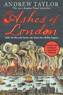 Book cover: The Ashes of London (Book 1 of James Marwood & Cat Lovett) by Andrew Taylor (preview)