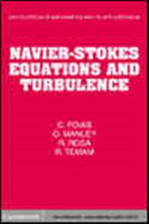 Book cover: Navier-Stokes Equations and Turbulence (Book Series Number 83 of Encyclopedia of Mathematics and its Applications) by C. Foias (preview)