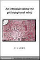 Book cover: An Introduction to the Philosophy of Mind, by E. J. Lowe (preview)