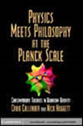 Book cover: Physics Meets Philosophy at the Planck Scale, edited by Craig Callender (preview)