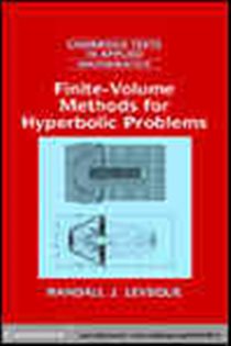 Book cover: Finite Volume Methods for Hyperbolic Problems (Book Series Number 31 of Cambridge Texts in Applied Mathematics) by Randall J. LeVeque (preview)