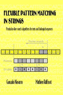 Book cover: Flexible Pattern Matching in Strings, by Gonzalo Navarro (preview)